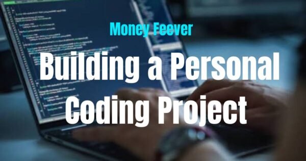 Get Paid Through Building a Personal Coding Project  