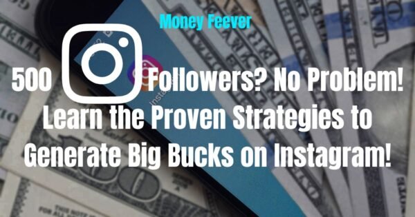 Make money on Instagram with 500 followers