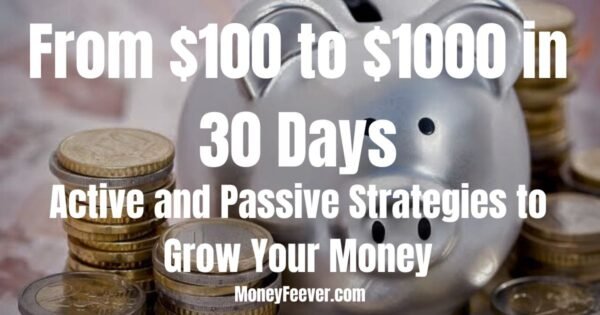 How To Turn $100 Into $1000 In 30 Days