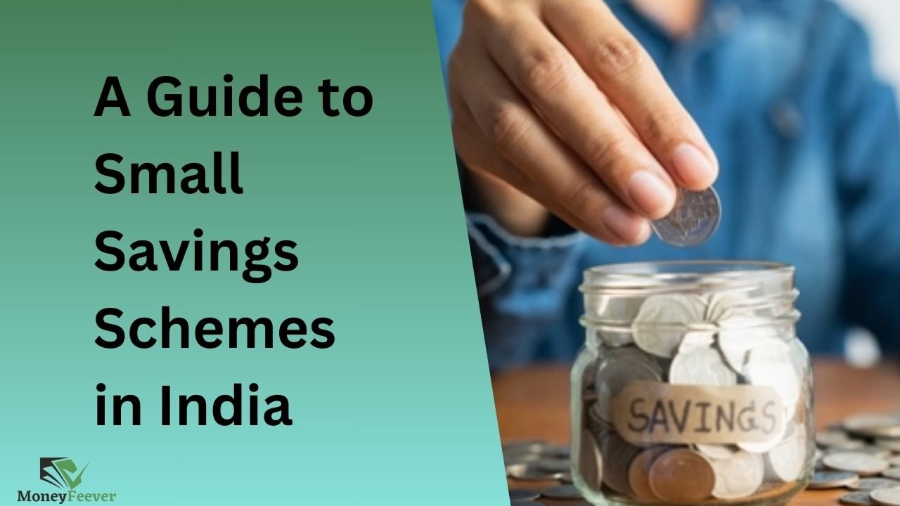 A Guide to Small Savings Schemes in India