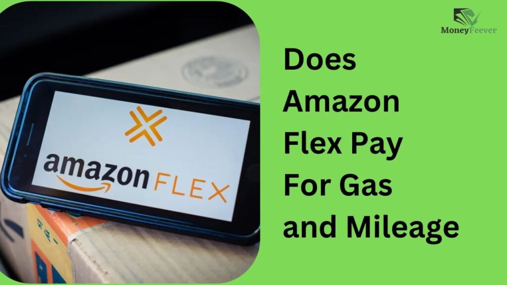 Does Amazon Flex Pay For Gas and Mileage